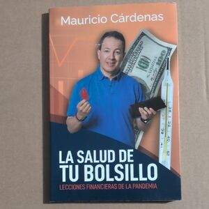 La Salud de Tu Bolsillo by Mauricio Cárdenas - Blue & Orange Cover